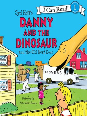 cover image of Danny and the Dinosaur and the Girl Next Door